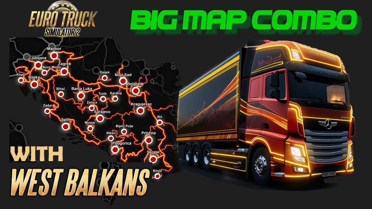 Big Map Combo (West Balkans edition, Non-Promods) ETS2 1.49 Tutorial