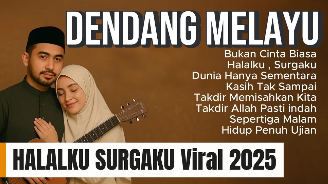 HALALKU SURGAKU FULL ALBUM MUSIK RELIGI MELAYU ISLAMI , DANGDUT, QASIDAH