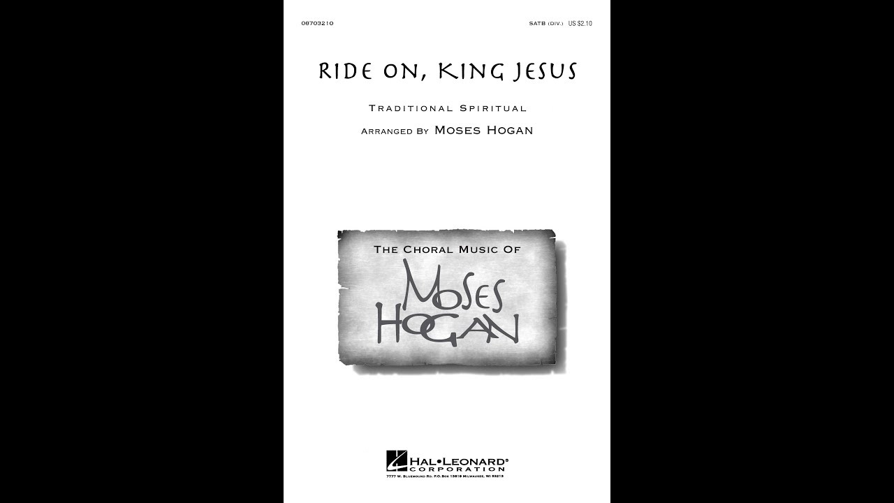 Ride On, King Jesus (SATB divisi Choir) - Arranged by Moses Hogan