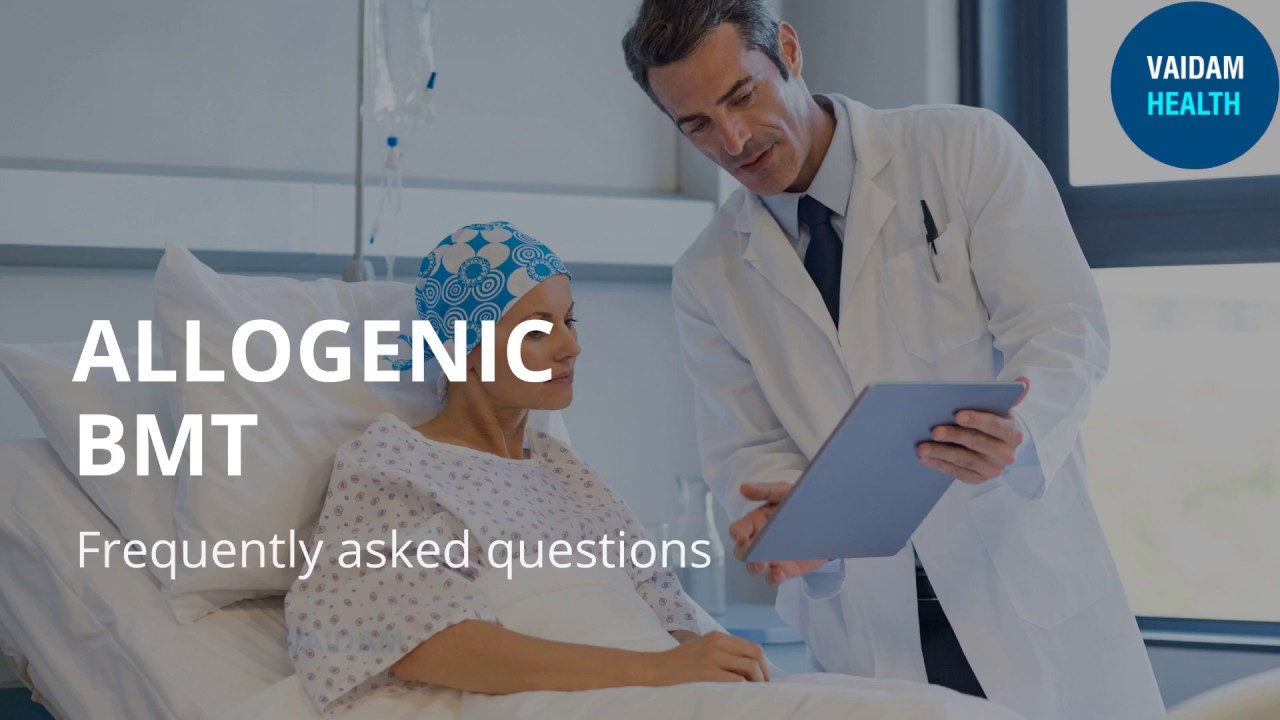 Allogenic BMT- Frequently Asked Questions