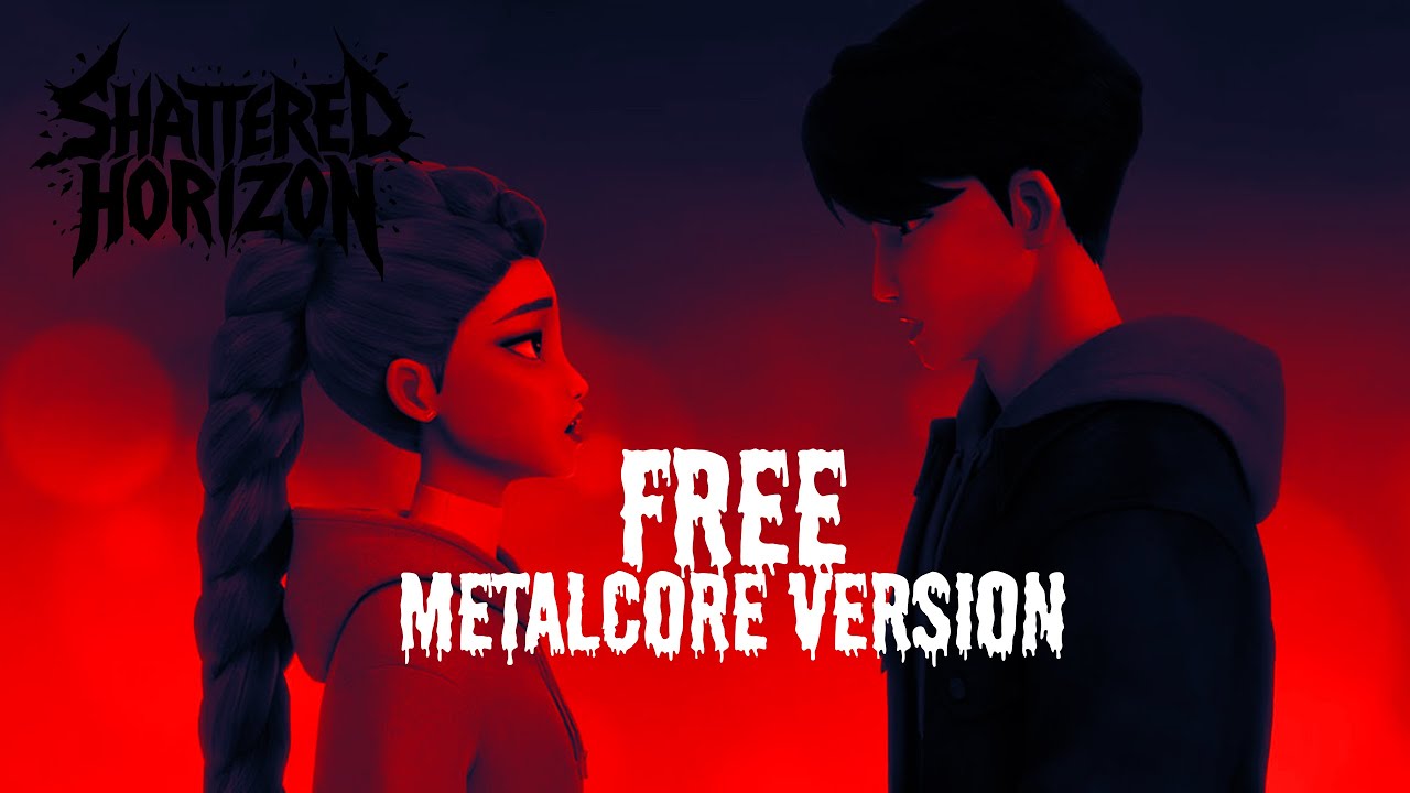 Free (Metalcore Version) - Shattered Horizon | K-Pop Demon Hunters OST