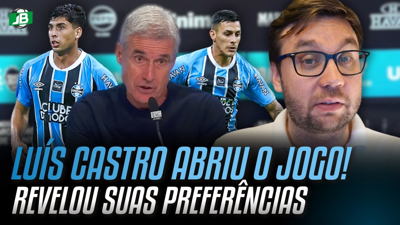 🟦 LUÍS CASTRO ENTREGOU ALGUMAS DAS SUAS PREFERÊNCIAS NO TIME DO GRÊMIO