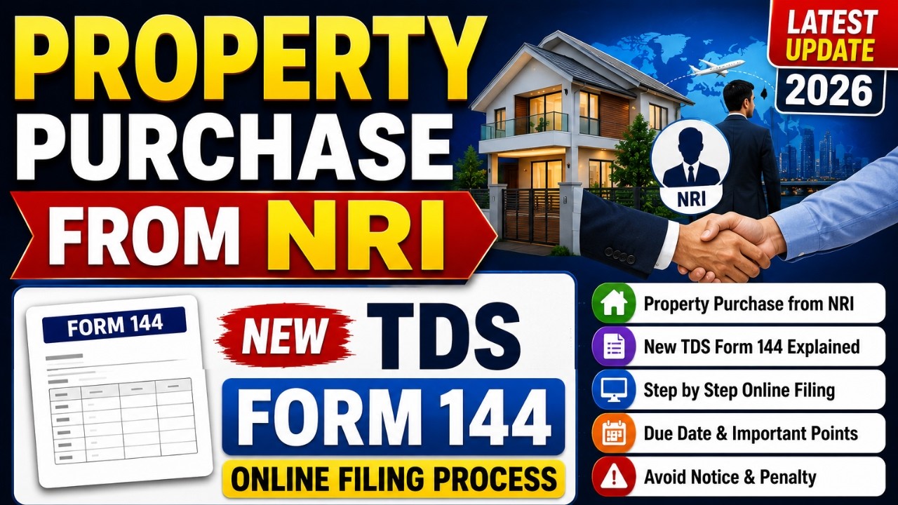 Property Purchase from NRI | New TDS Form 144 Online Filing Process 2026 | NRI Property TDS Return