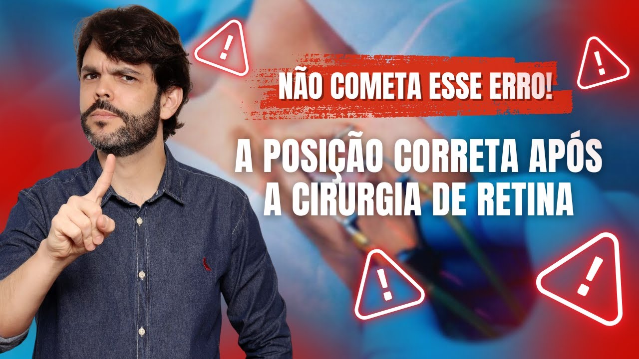 “Cirurgia de Retina: A Posição Errada Pode Prejudicar sua Recuperação!” @drjoaopaulolomelino