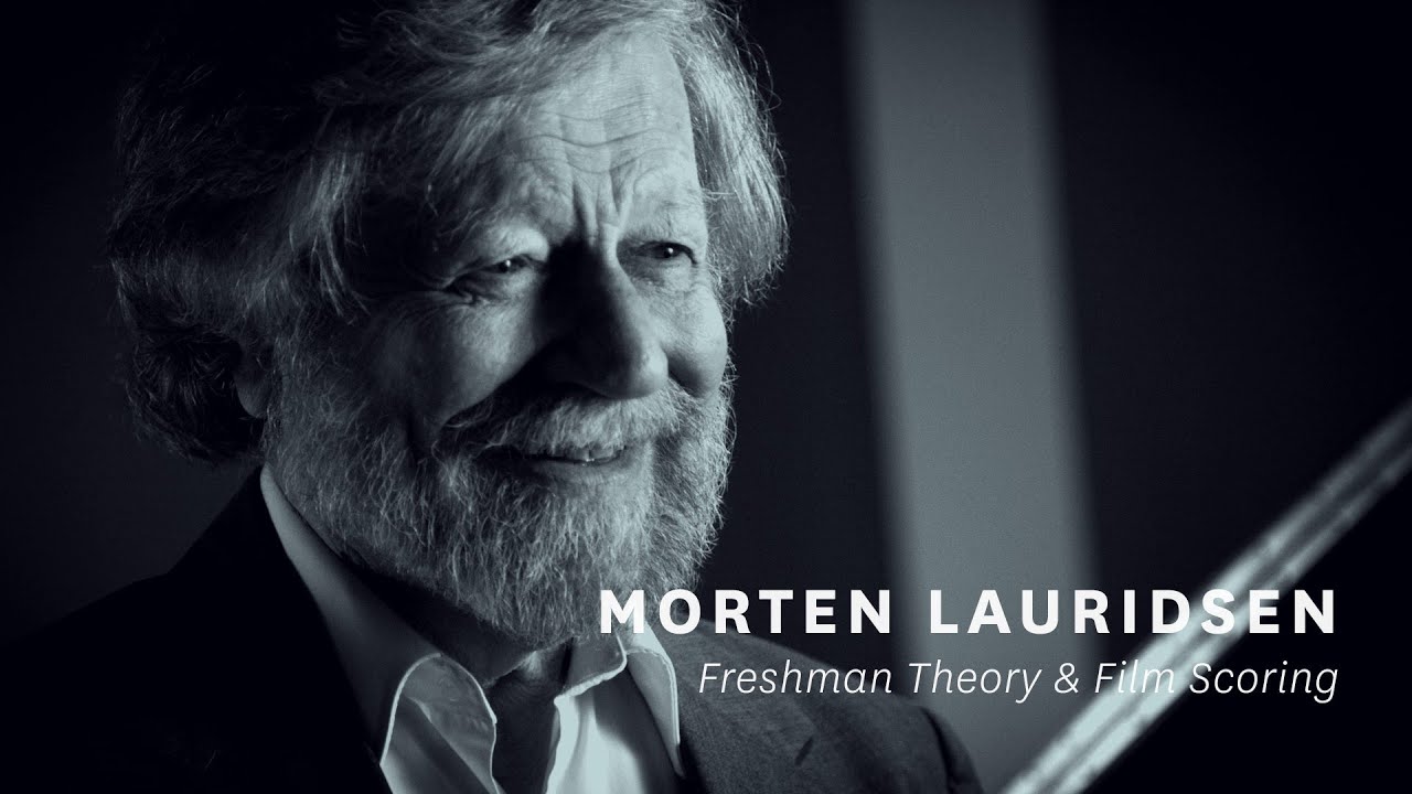 Morten Lauridsen: Freshman Theory & Film Scoring