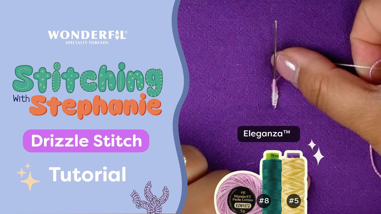 How to Do a Drizzle Stitch for Embroidery | Easy Tutorial with WonderFil Eleganza&trade; Thread