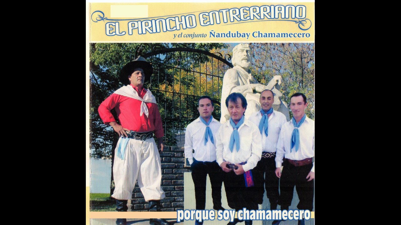 El Pirincho Entrerriano y el Conjunto Ñandubay Chamamecero