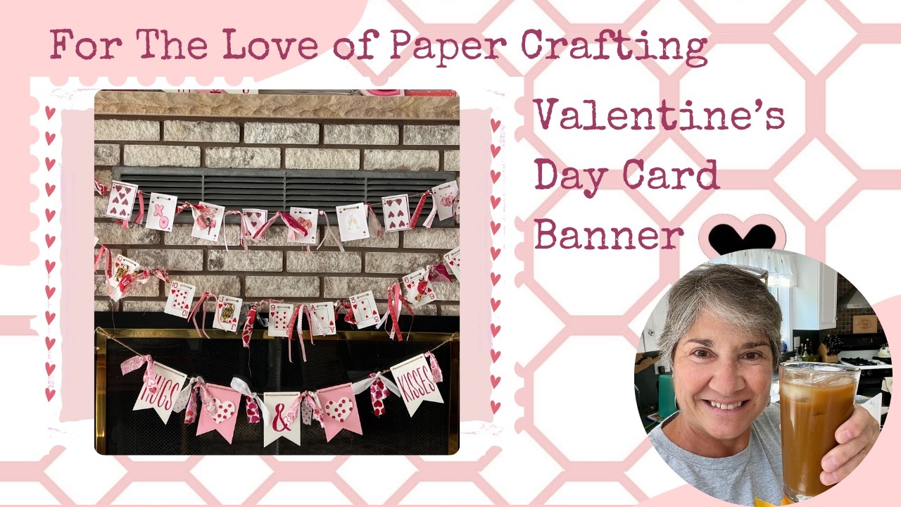 Valentine's Day Banner with Printables Easy Step by Step  Tutorial