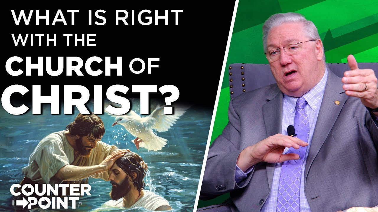 What's Right with the Church of Christ? | Counterpoint with Mike Hixson & BJ Clarke