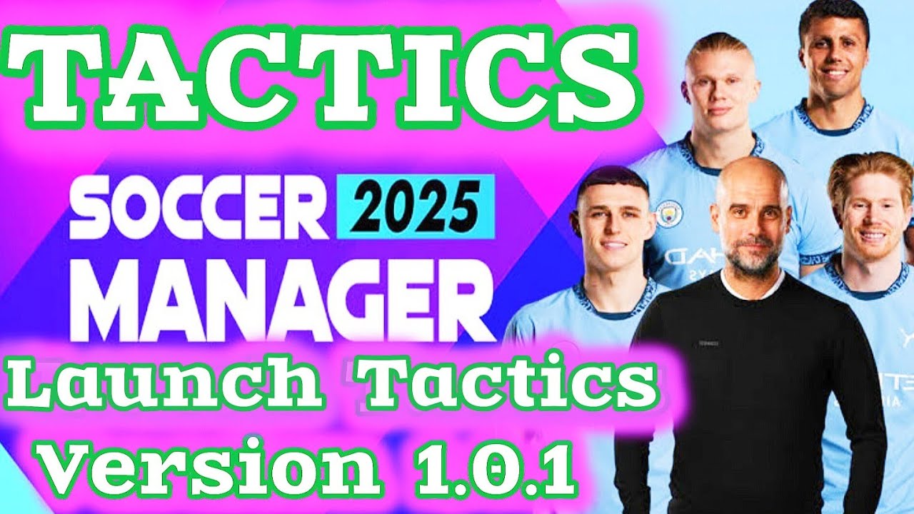 Soccer Manager 2025 Tactics | SM25 tactics