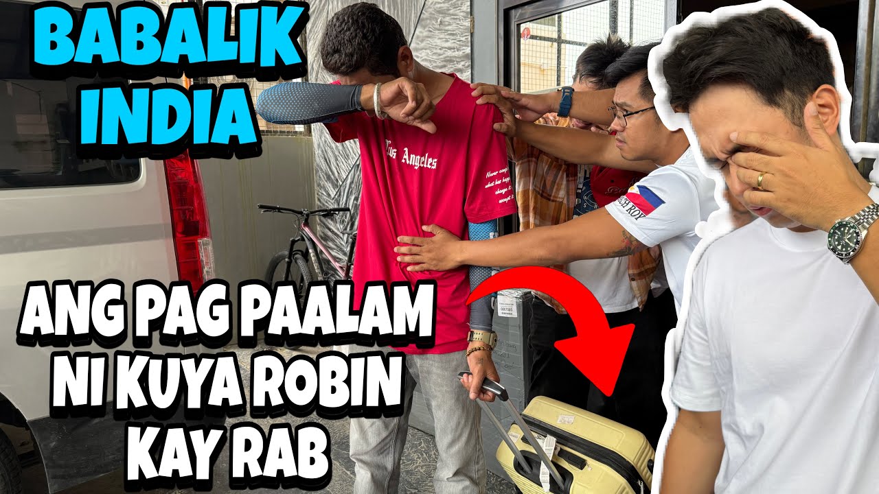 KUYA ROBIN BABALIK NA SA INDIA KASAMA ANG PAMILYA RAB NAPALUHA