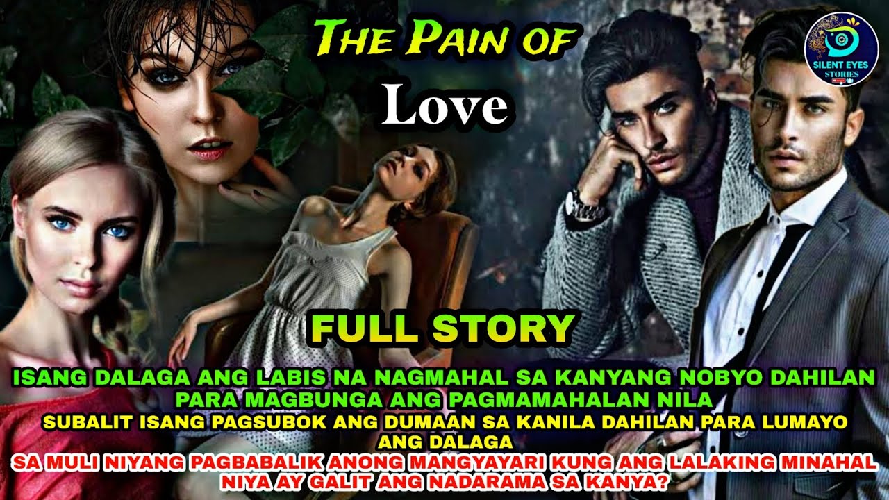 FULL STORY | THE PAIN OF LOVE | Silent Eyes Stories