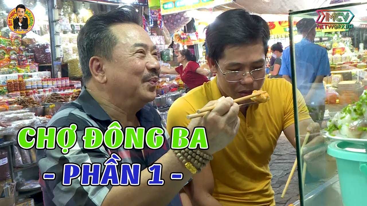 Chợ Đông Ba - Phần 1 | Ẩm Thực & Đời sống với MC Việt Thảo - Tập 112 | Chuyện Bên Lề 1686