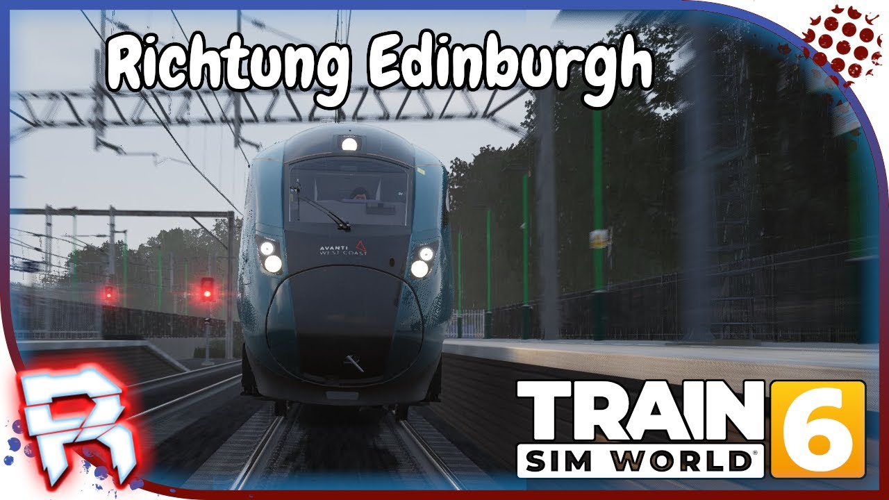 Richtung EDINBURGH | TSW 6 | Train Sim World 6 🚂| #1095 | West Coast Main Line
