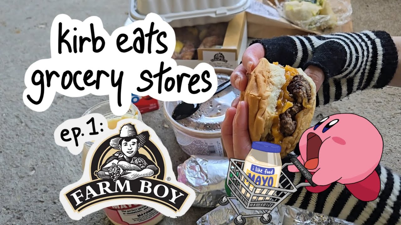 kirb eats grocery stores mukbang (ep. 1: Farm Boy)