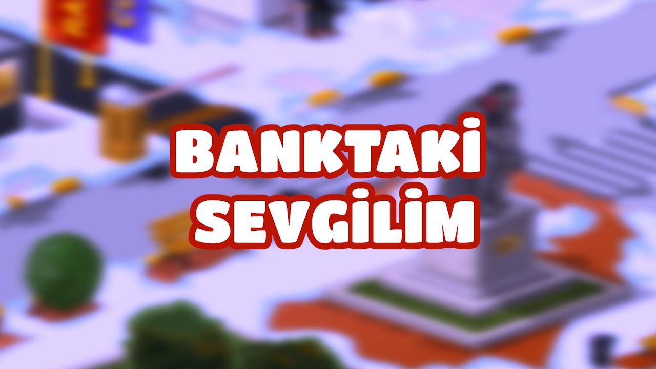 BANKTAKİ SEVGİLİM | Yönetmen Strafor