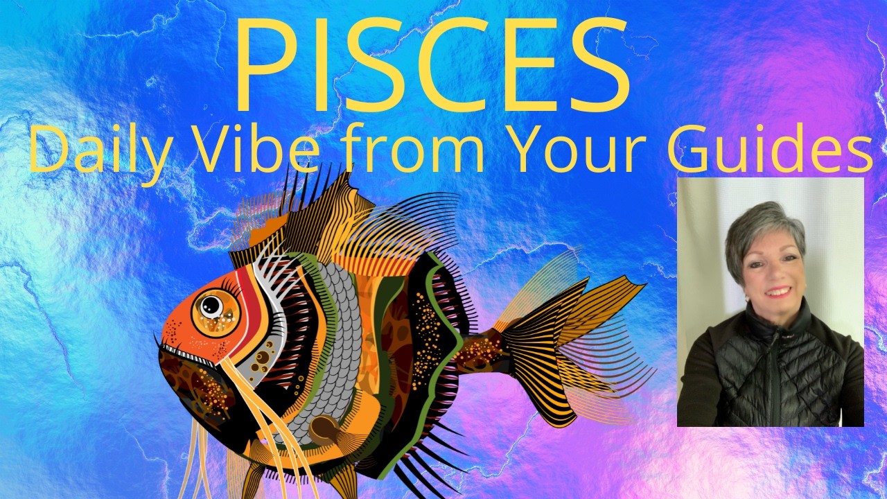 PISCES DAILY VIBE FROM YOUR GUIDES * WKND FEB.7-8/26