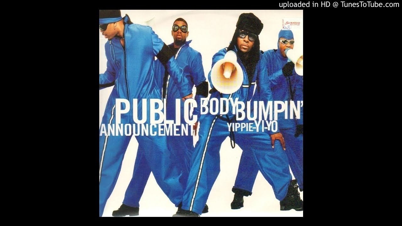 Public Announcement - Body Bumpin' (Yippie-Yi-Yo)