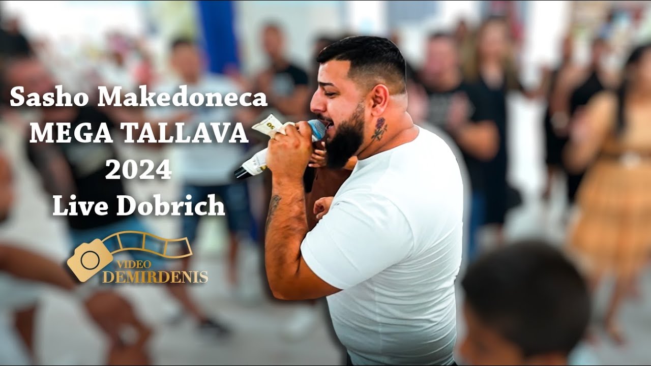 SASHO MAKEDONECA - MEGA TALLAVA 2024 LIVE DOBRICH