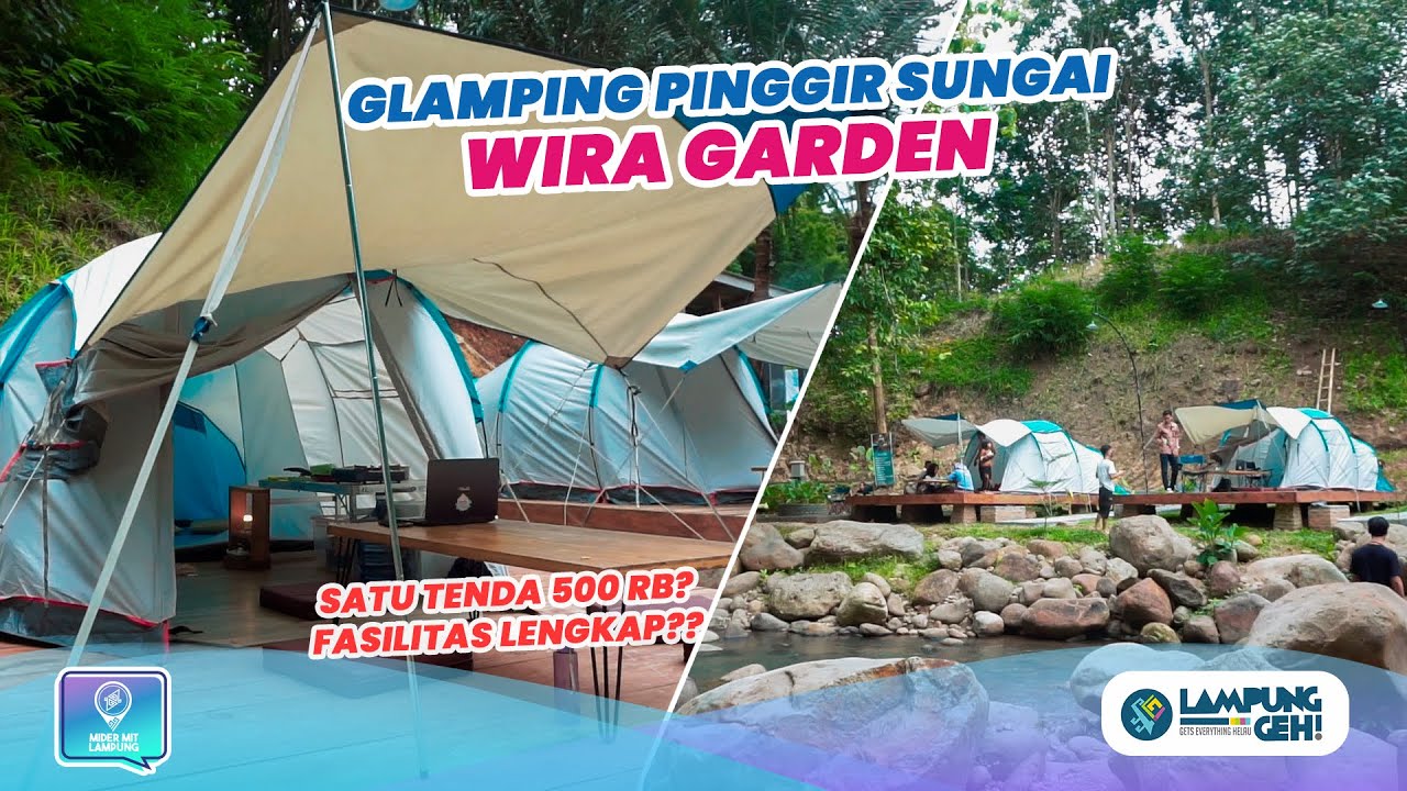 Glamping Asik dengan Suasana Pinggir Sungai di Wira Garden, Bandar Lampung | Lampung Geh