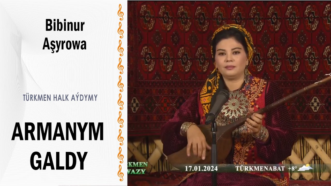 Bibinur Aşyrowa - Armanym galmady