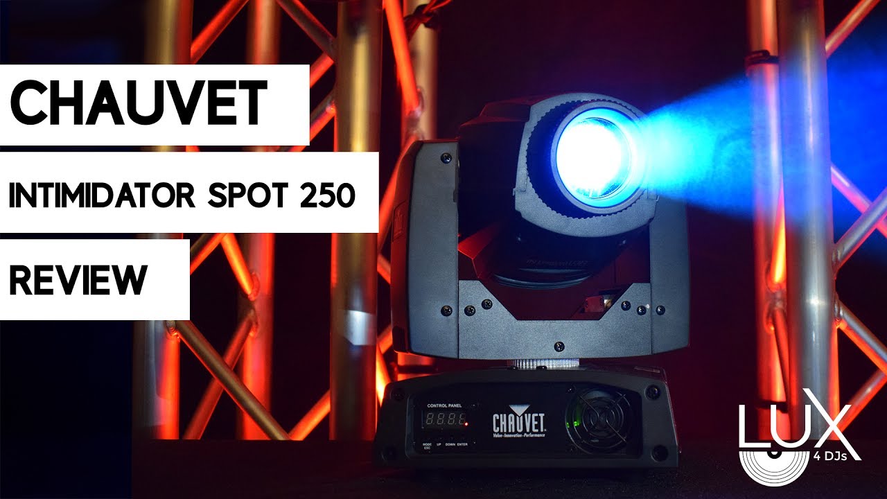 Chauvet Intimidator Spot 250 LED Review | Lux 4 Djs