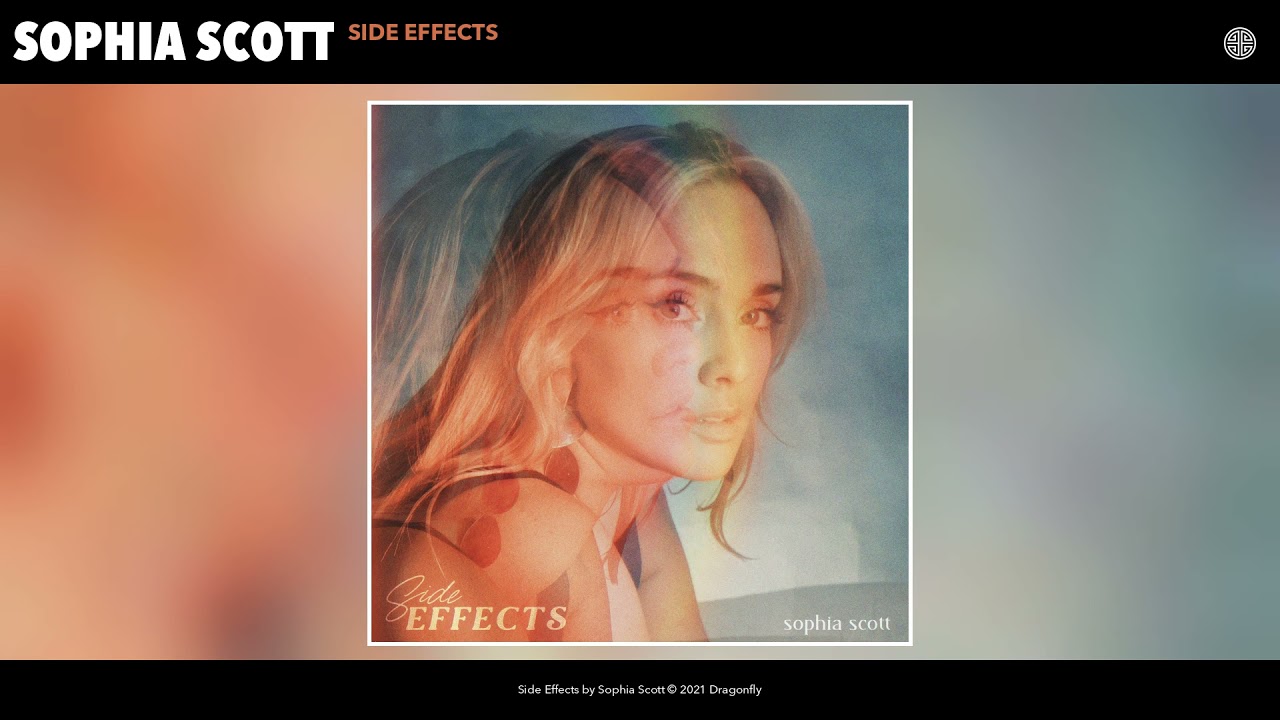 Sophia Scott - Side Effects (Official Audio)