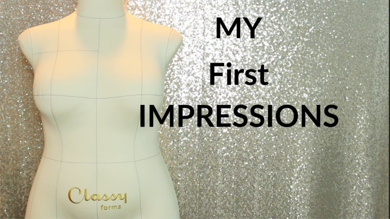 Classy Forms Dress Form First Impressions