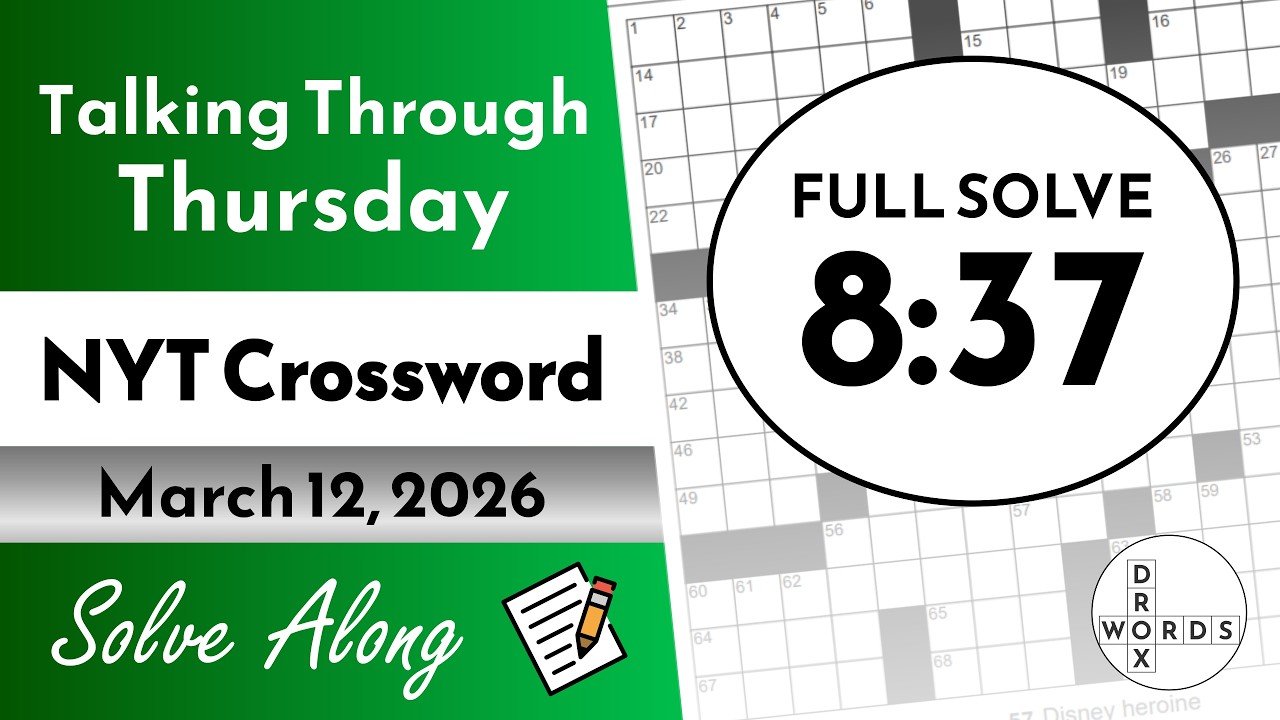NYT Crossword Puzzle - Thursday, March 12, 2026 | FULL SOLVE