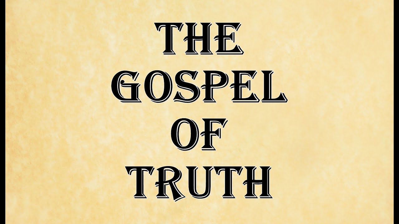 The Gospel of Truth (Read Along Version)