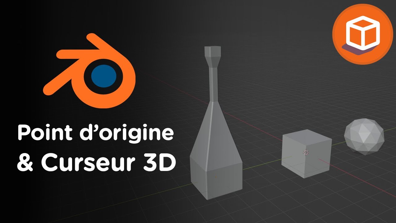 14 - Point d'origine & Curseur 3D dans Blender - TUTO