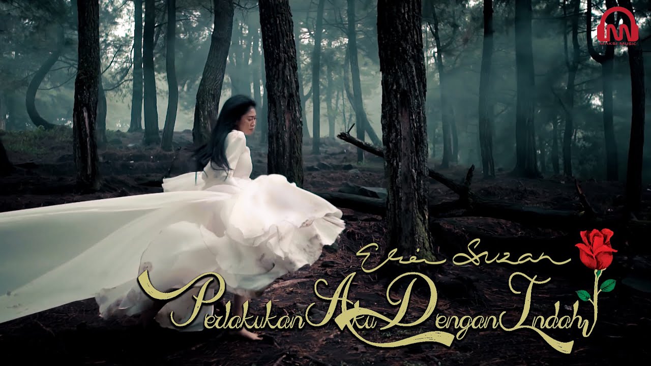 ERIE SUZAN - PERLAKUKAN AKU DENGAN INDAH  [ Official Music Video ]