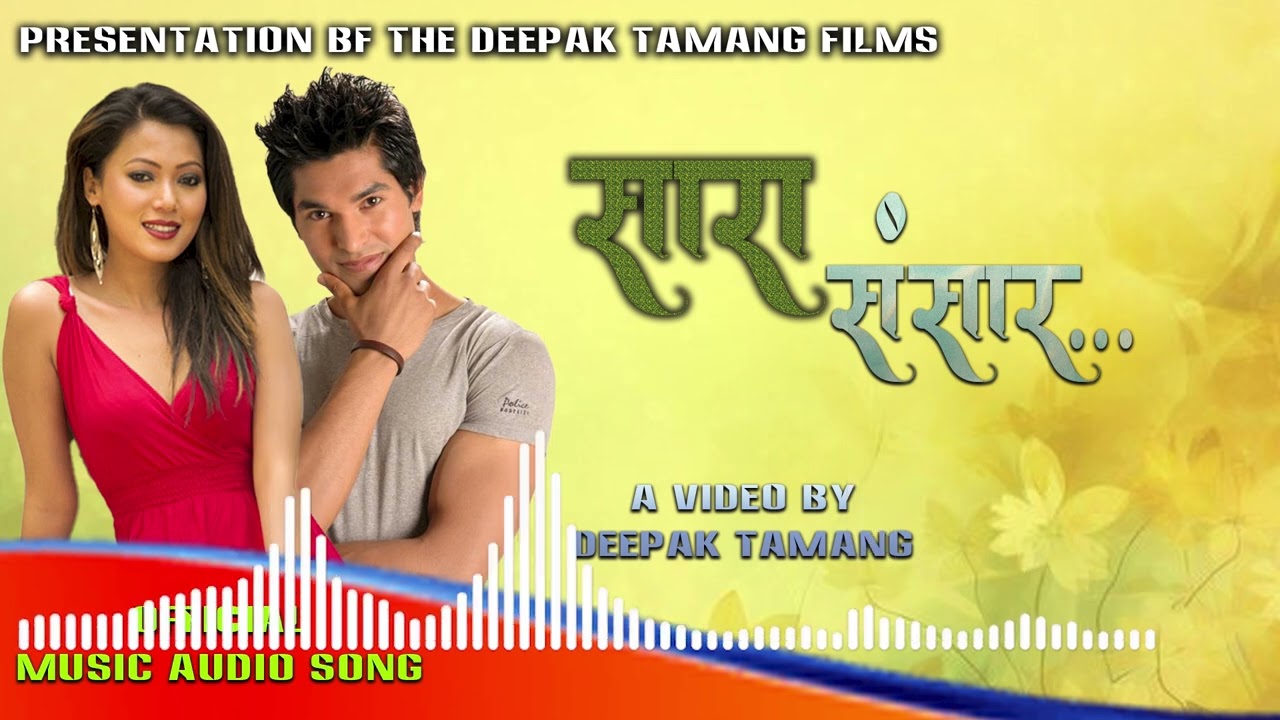New Nepali Song Sara Sansar “ सारा संसार ”........2026 By Deepak Tamang