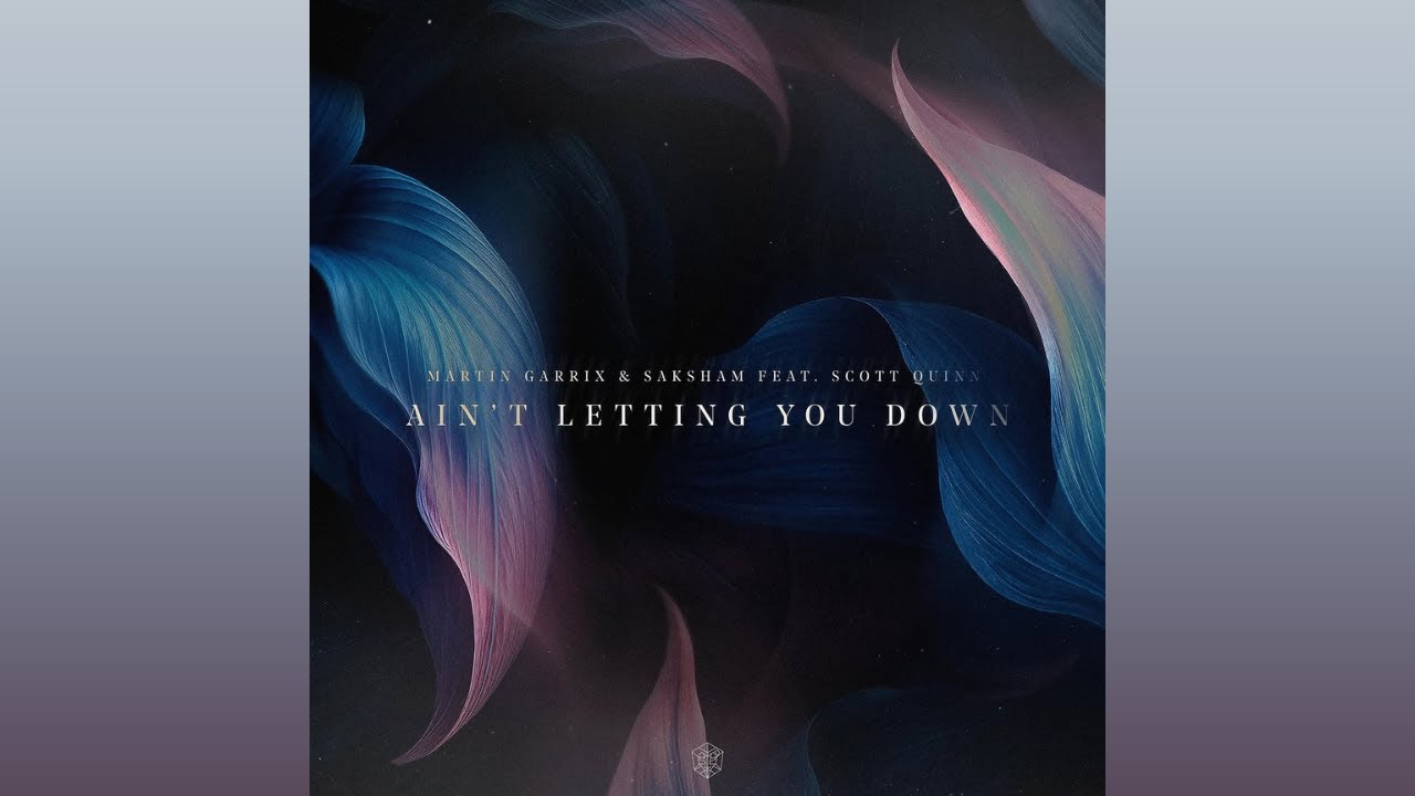 Martin Garrix & Saksham feat. Scott Quinn - Ain&rsquo;t Letting You Down (Extended Mix)