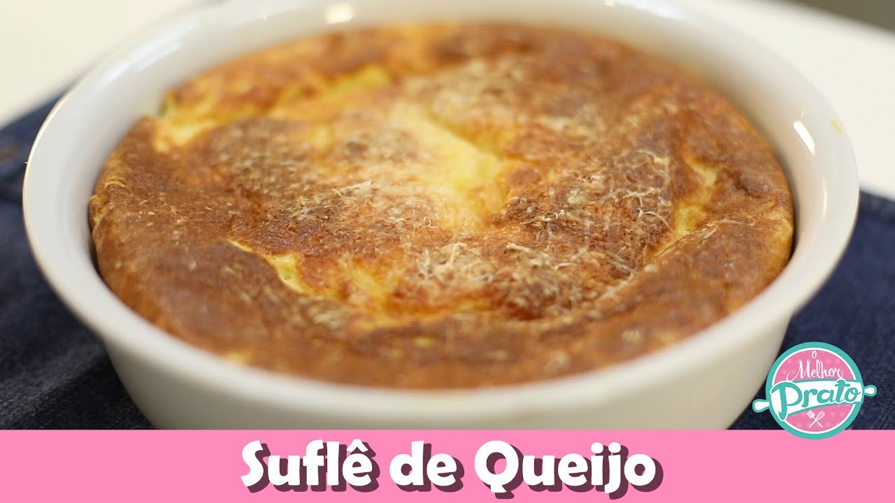 Suflê de Queijo - O Melhor Prato