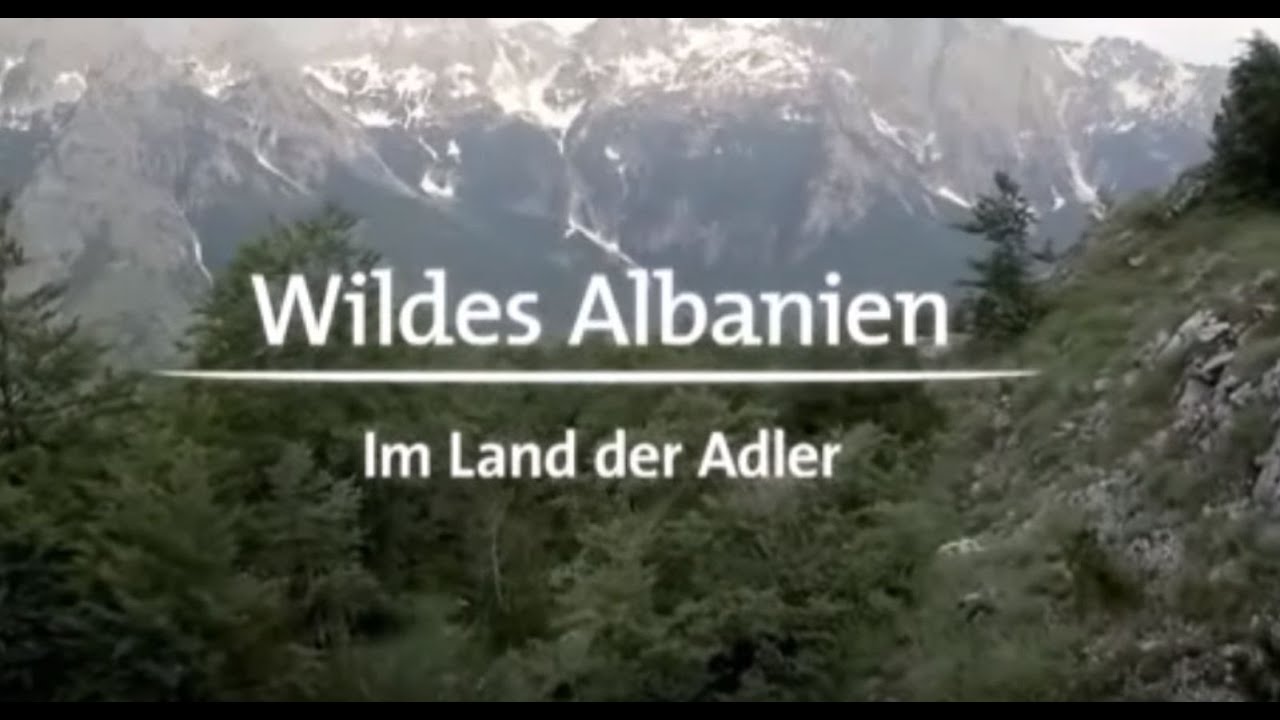 Wildes Albanien - Im Land der Adler