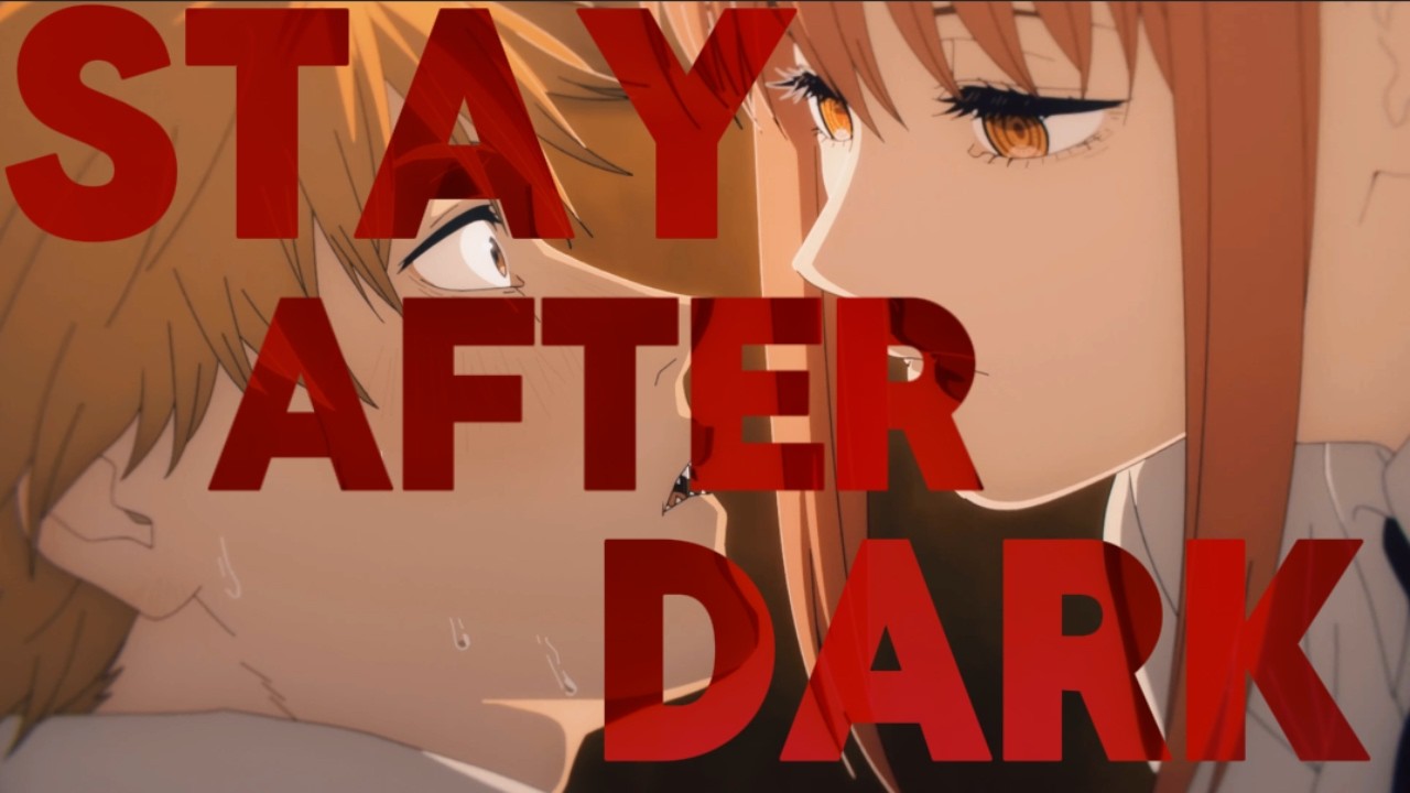 Denji x Makima [AMV] | Stay After Dark | 4K