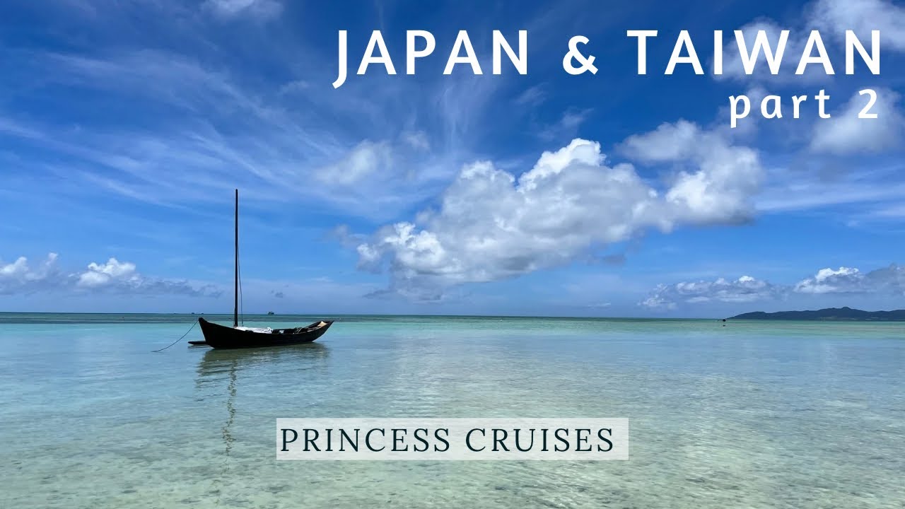 Japan & Taiwan on The Diamond Princess Cruise Ship