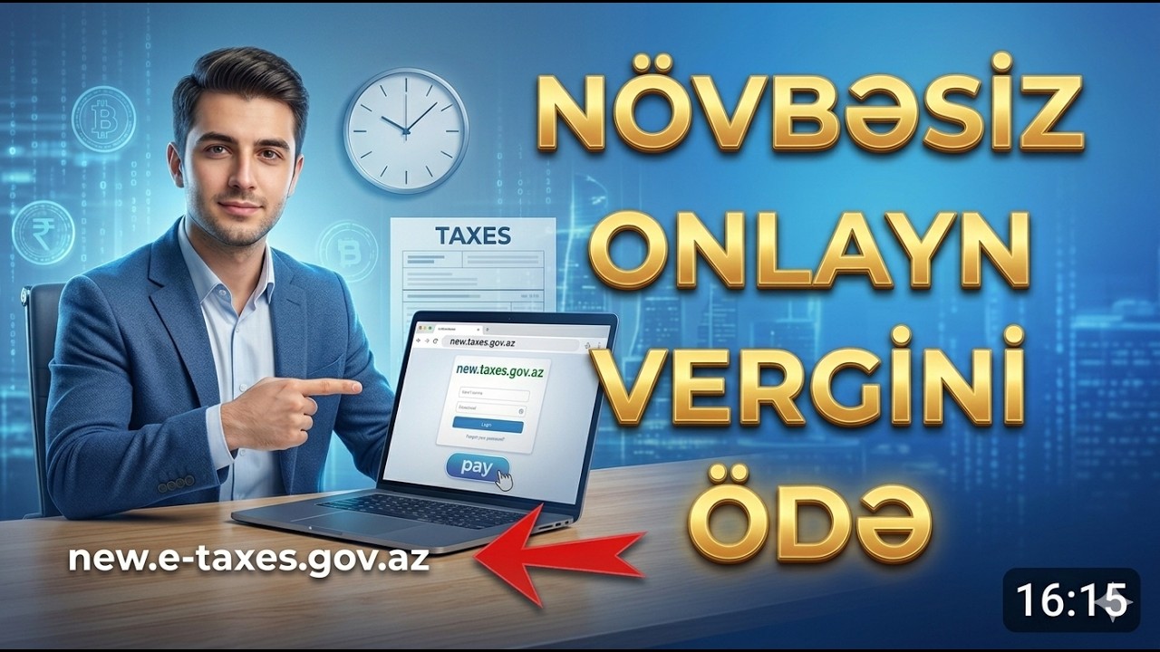 VERGİ ÖDƏMƏK ÜÇÜN NÖVBƏYƏ DURMA.ONLAYN VERGİNİ ÖDƏ! (ADDIM-ADDIM İZAH)
