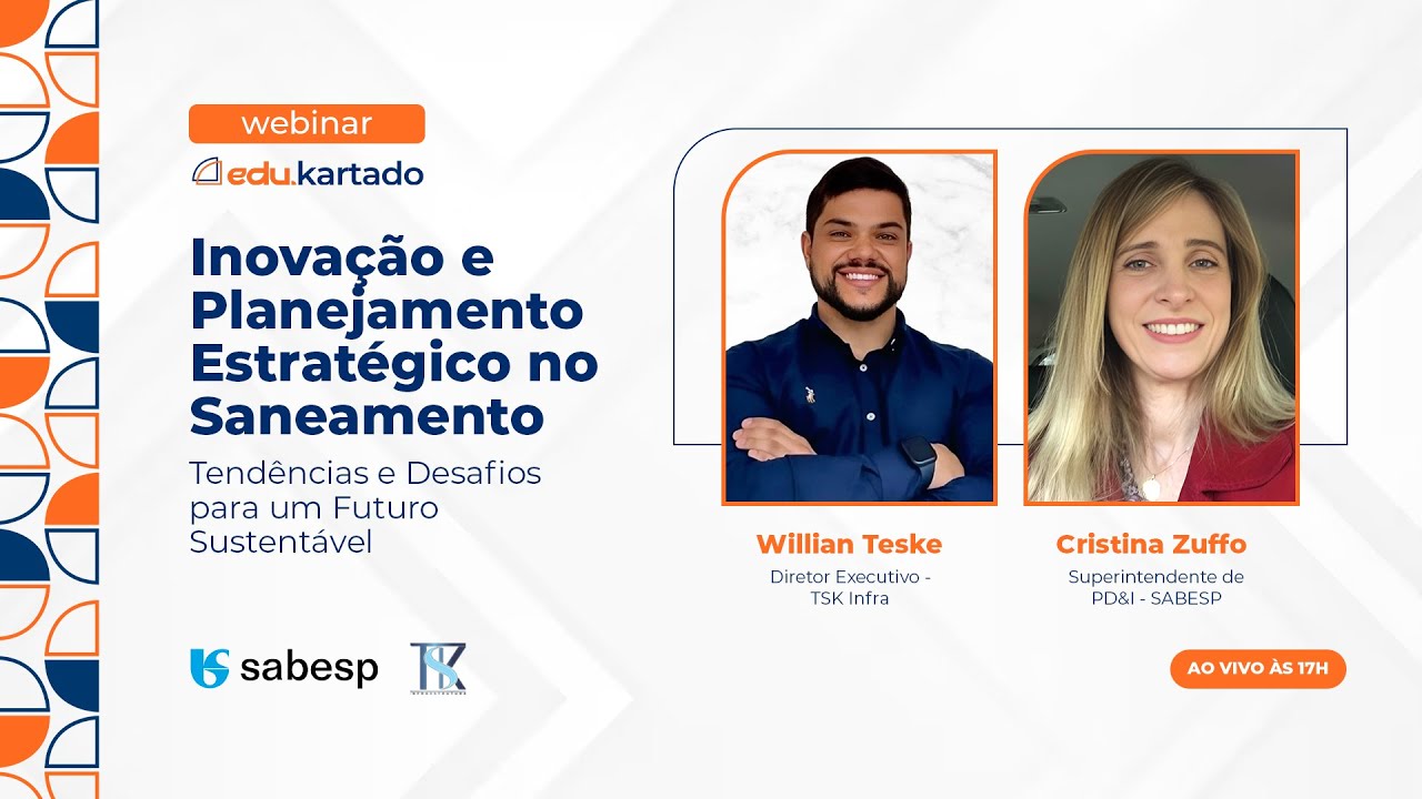 WEBINAR | Inovação e Planejamento Estratégico no Saneamento: Tendências e Desafios
