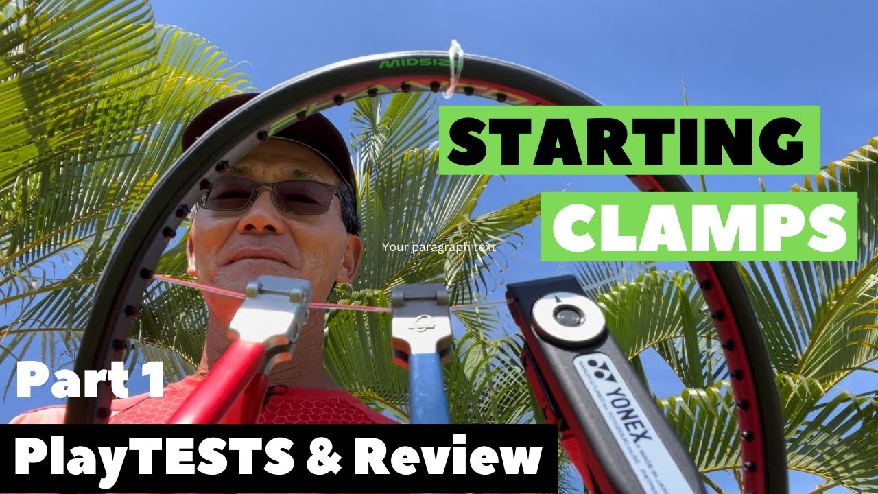Racquet Stringing [Starting Clamps | Playtests & Review - Part 1 of 2]