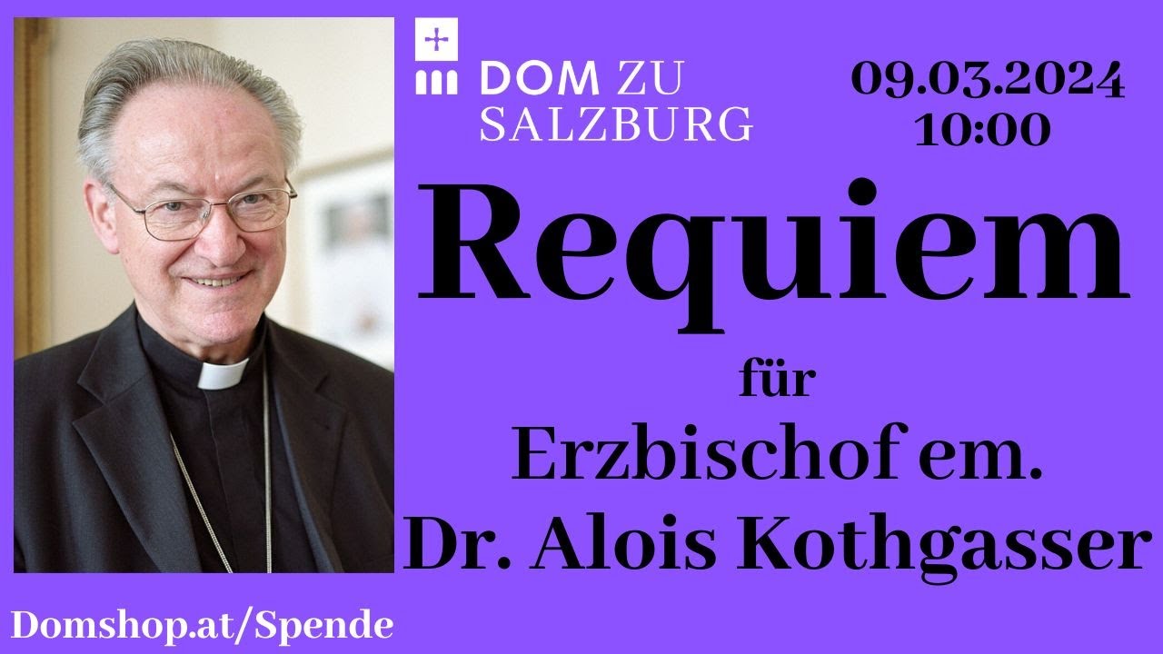 09.03.2024 | Requiem für Erzbischof em. Dr. Alois Kothgasser SDB aus dem Salzburger Dom