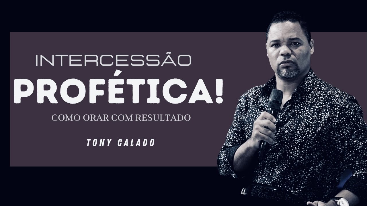 Intercessão Profética | Tony Calado