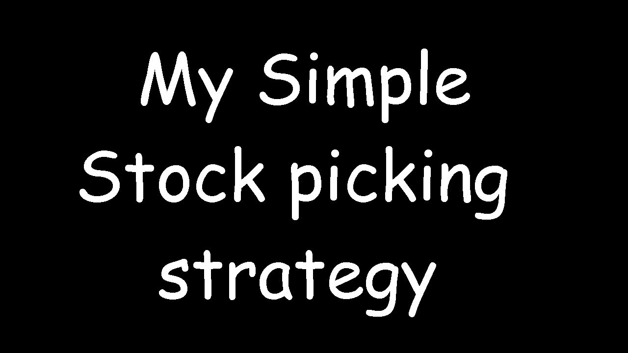 My simple stock picking strategy