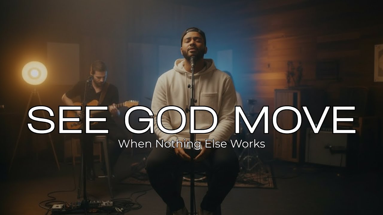 SEE GOD MOVE - Powerful Gospel Worship for Breakthrough & Miracles &ndash; Deep Prayer Songs