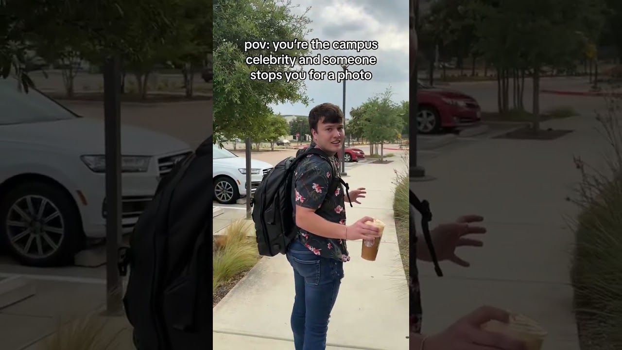 Am I a campus celebrity??