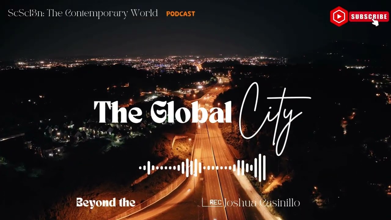 The Global City- Characteristics, Key Indicators, and Challenges