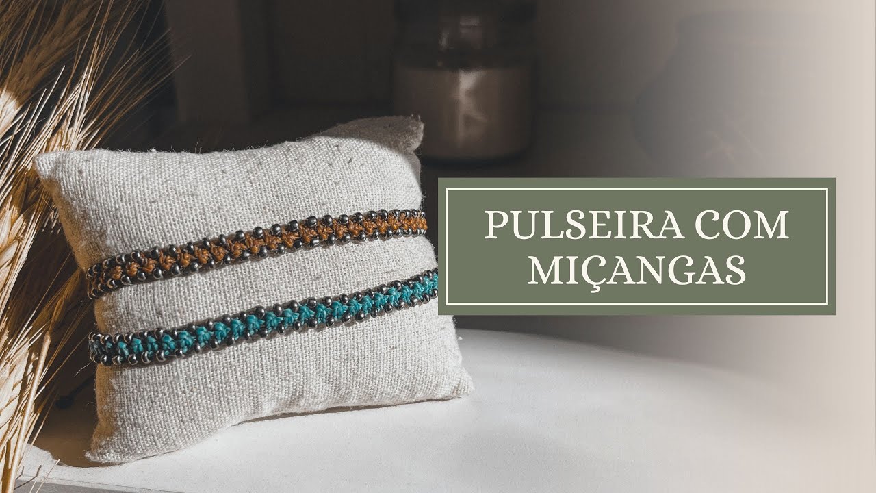 PULSEIRA DE MACRAMÊ COM MIÇANGAS - SÚPER FÁCIL PARA INICIANTES | VIAJ’ARTE TUTORIAIS 