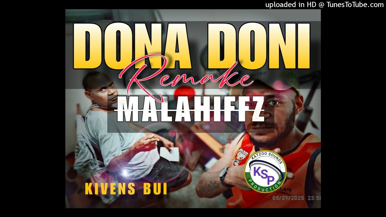 Dona Doni (ReMake) 2025 PNG Musik - Malahiffz - Prod by Katzoo