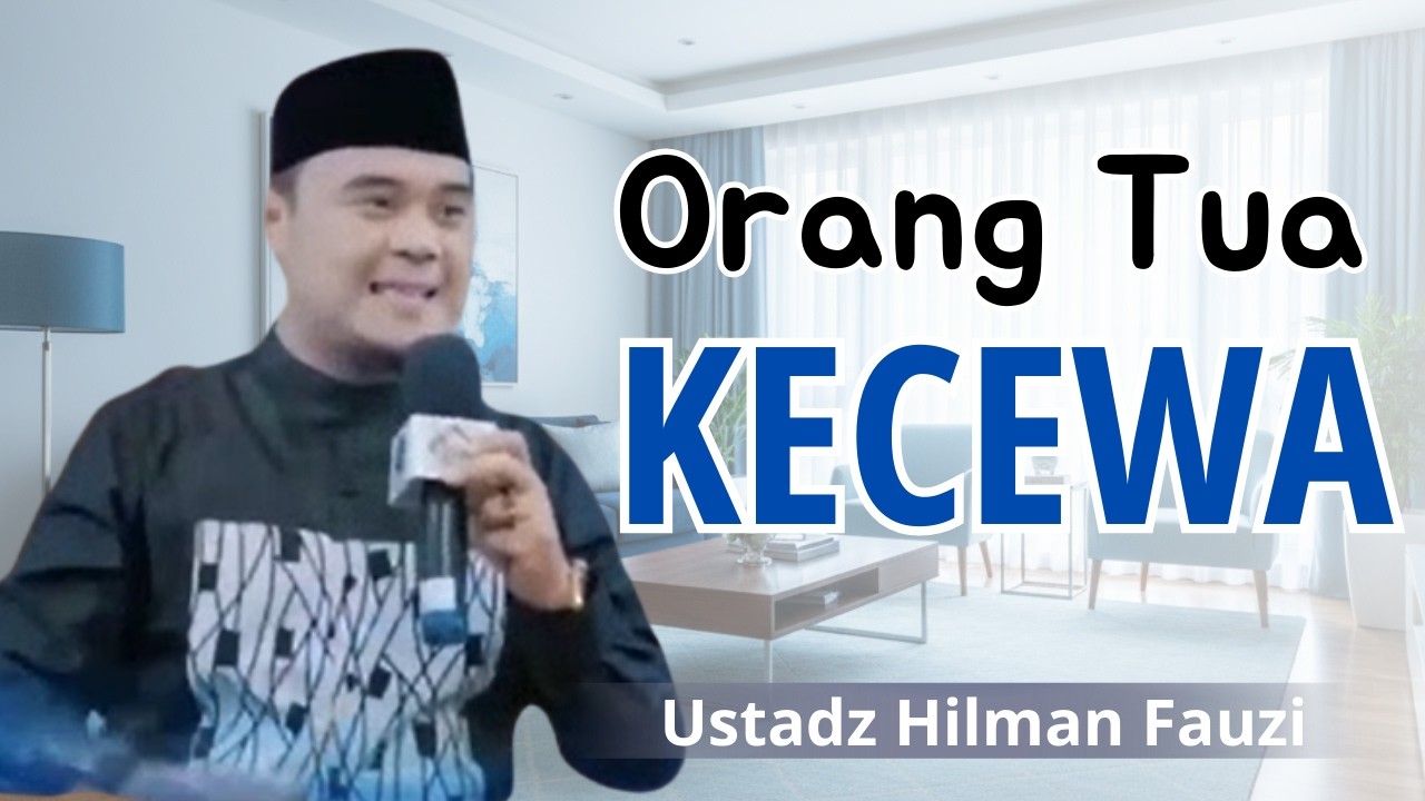 Kenapa Hidupmu Terasa Berat? Bisa Jadi Karena Orang Tuamu Belum Ridho - Ustadz Hilman Fauzi Terbaru